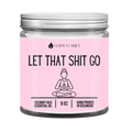 Let That Shit Go (pink) - Funny Candle - Amazing Grace Alignment