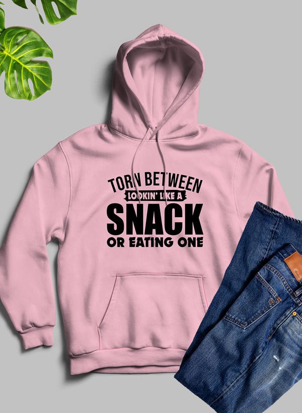 Torn Between Lookin Like A Snack Or Eating One Hoodie - Amazing Grace Alignment