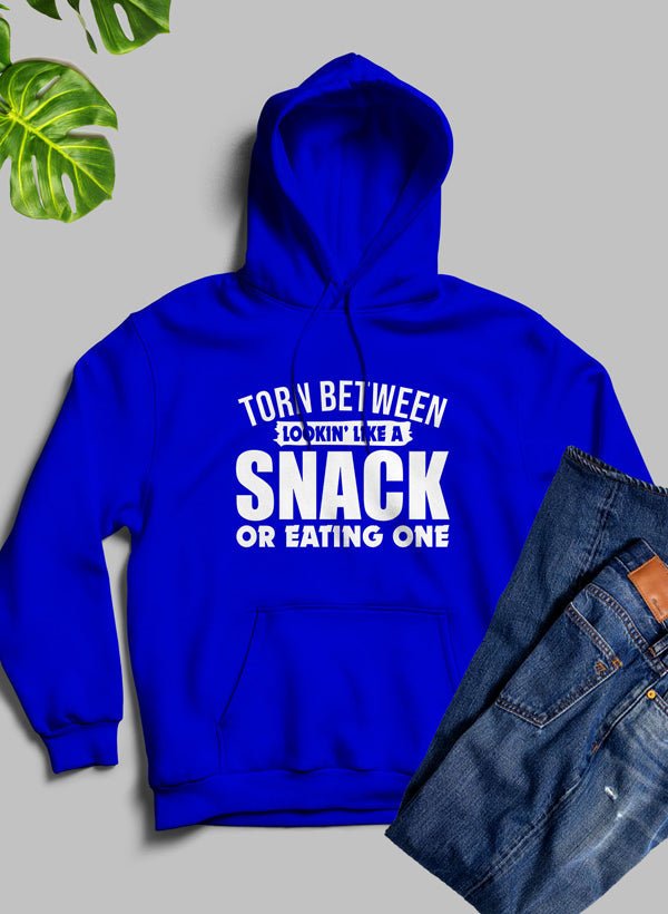 Torn Between Lookin Like A Snack Or Eating One Hoodie - Amazing Grace Alignment