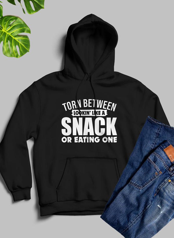 Torn Between Lookin Like A Snack Or Eating One Hoodie - Amazing Grace Alignment
